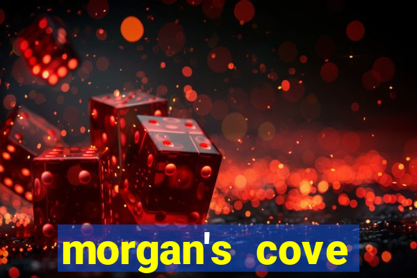 morgan's cove resort and casino