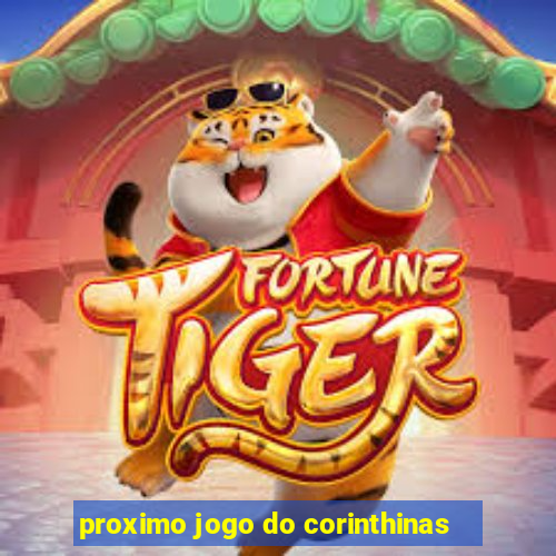 proximo jogo do corinthinas