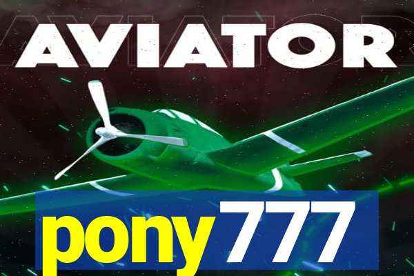 pony777