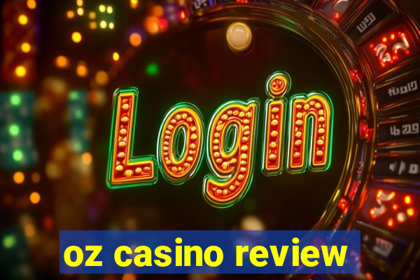 oz casino review