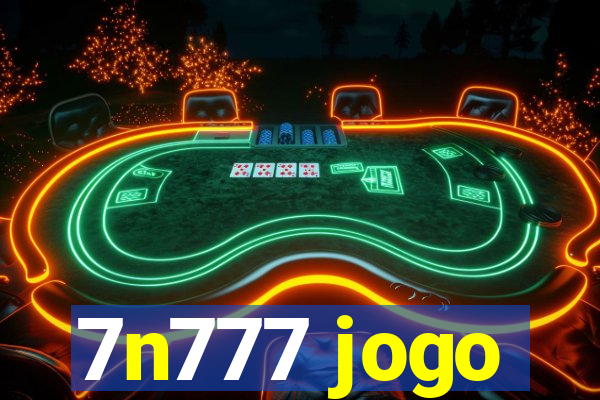 7n777 jogo