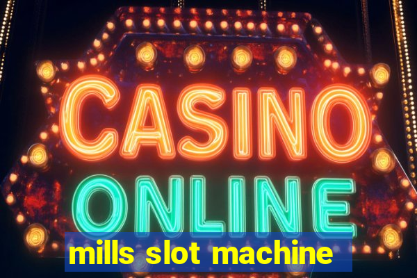 mills slot machine