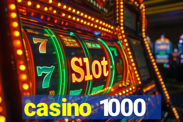 casino 1000