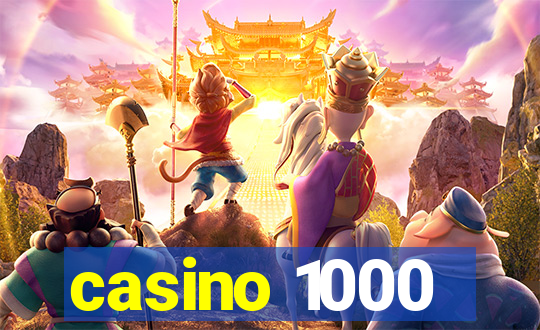 casino 1000