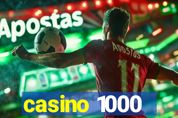 casino 1000