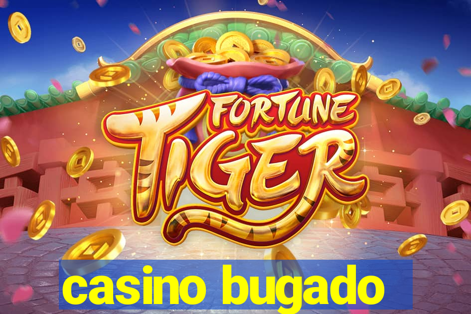 casino bugado