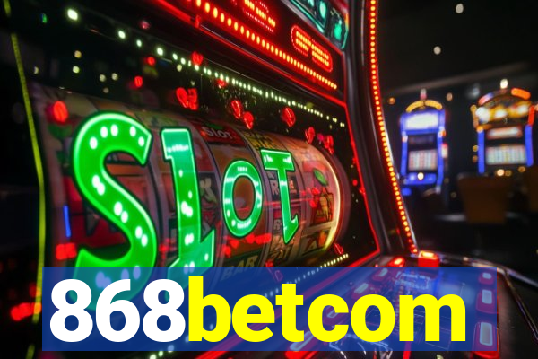 868betcom