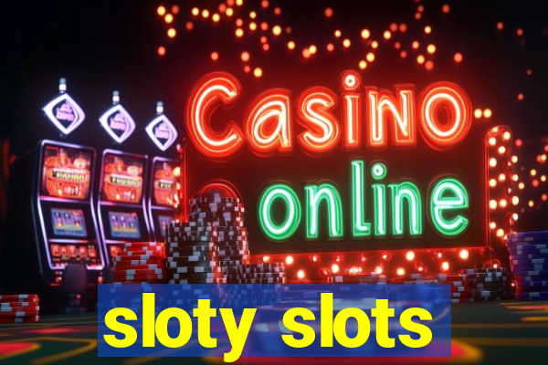 sloty slots