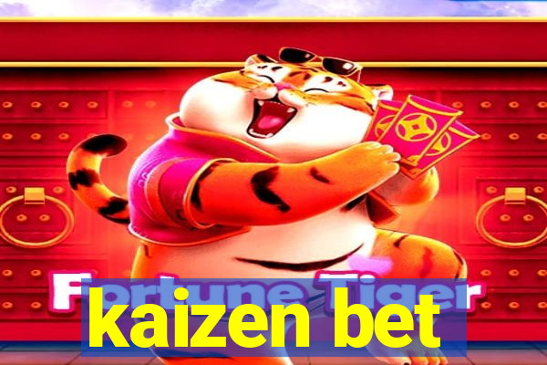 kaizen bet