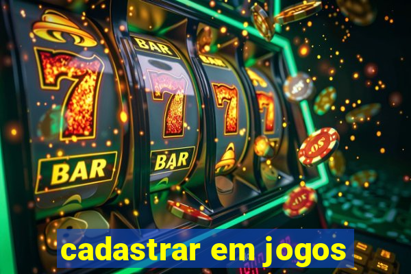 cadastrar em jogos