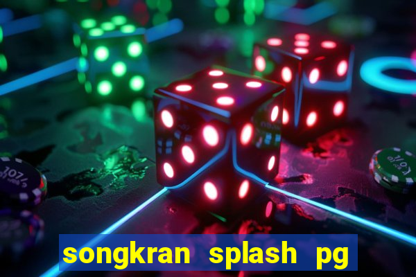 songkran splash pg slot demo