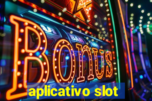 aplicativo slot