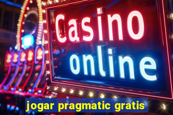 jogar pragmatic gratis