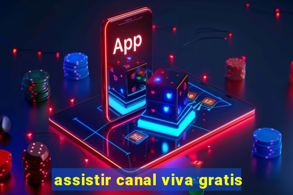 assistir canal viva gratis