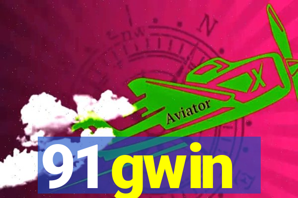 91 gwin