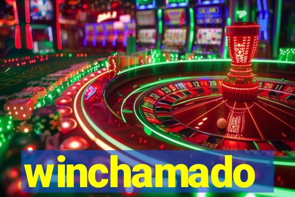 winchamado