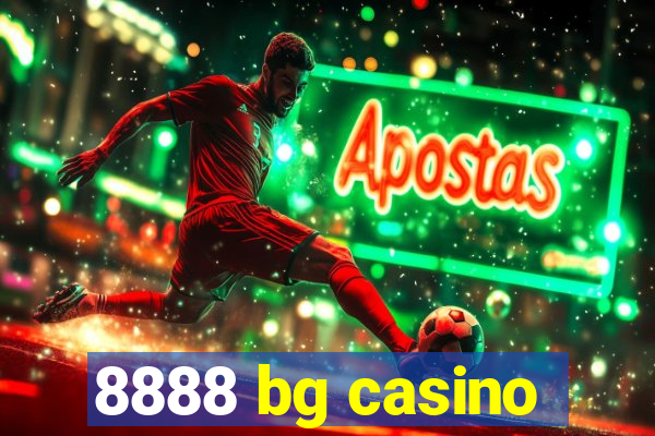 8888 bg casino