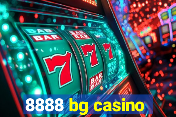 8888 bg casino