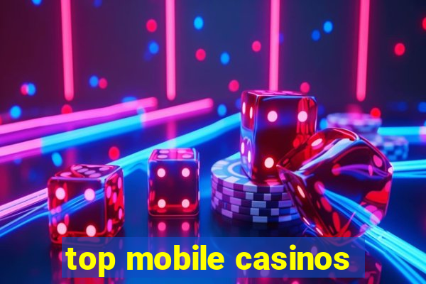 top mobile casinos