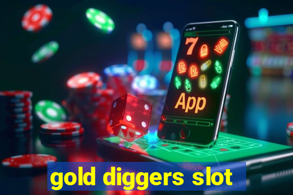 gold diggers slot