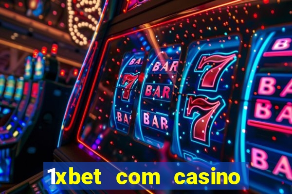 1xbet com casino рабочее зеркало