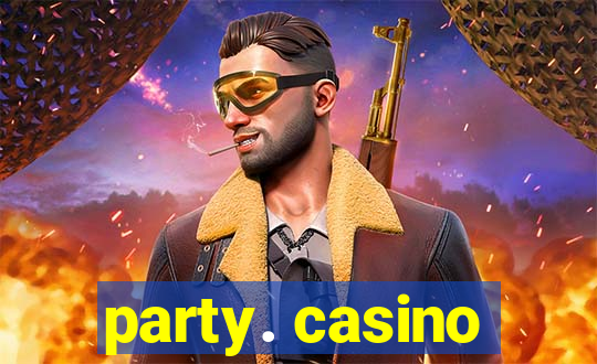 party. casino