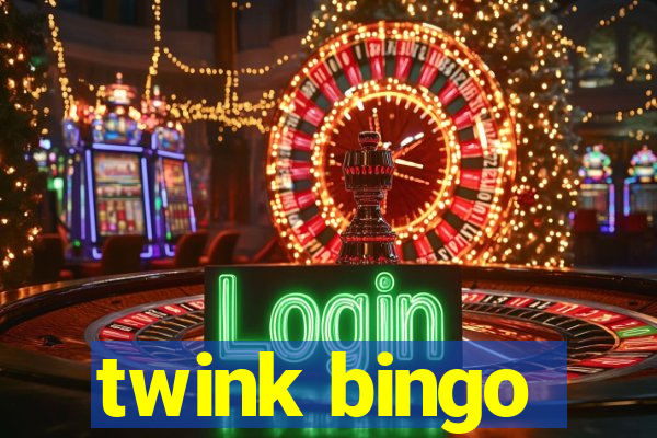 twink bingo