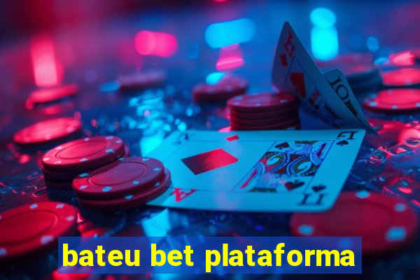 bateu bet plataforma