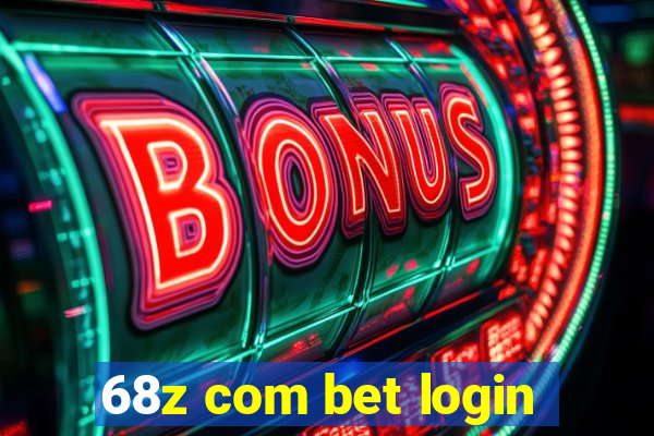 68z com bet login