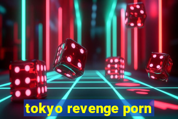 tokyo revenge porn