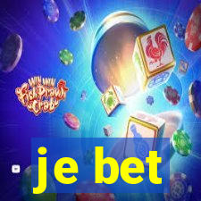 je bet