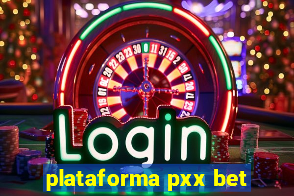 plataforma pxx bet