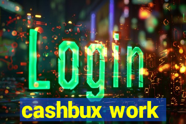 cashbux work