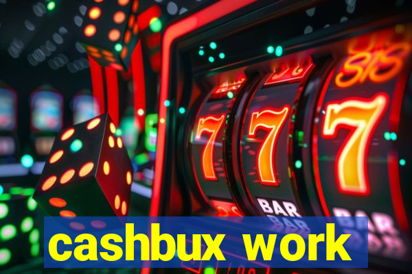 cashbux work