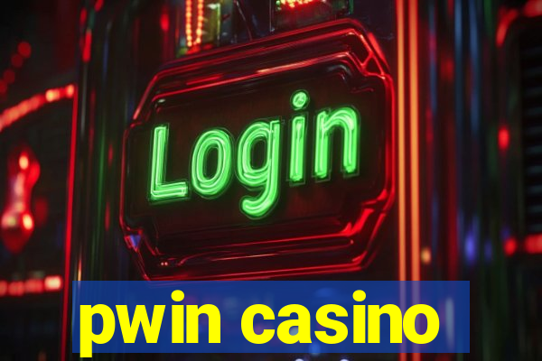 pwin casino