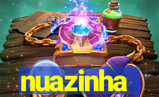 nuazinha