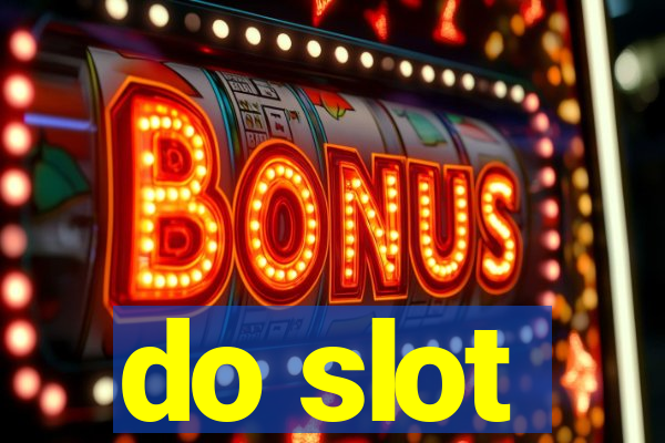 do slot