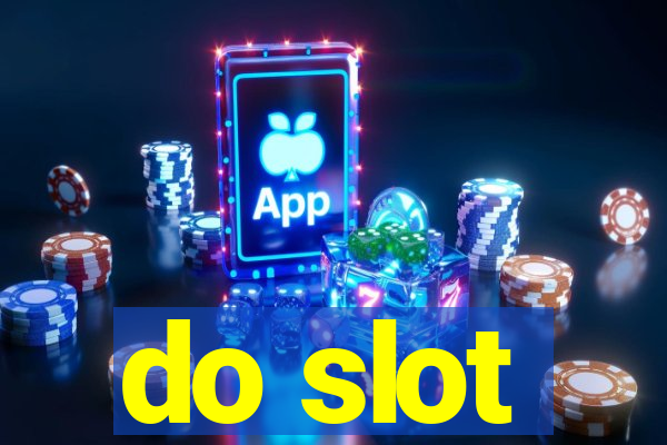 do slot