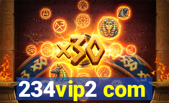 234vip2 com