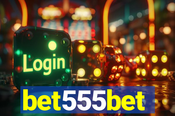 bet555bet