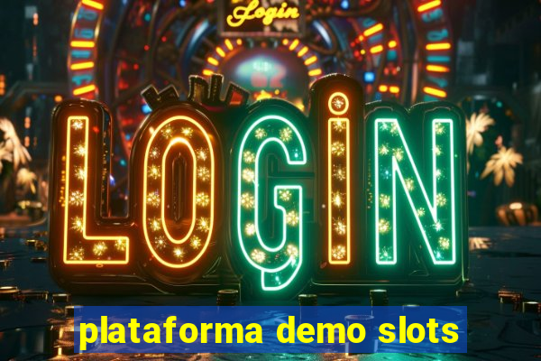 plataforma demo slots