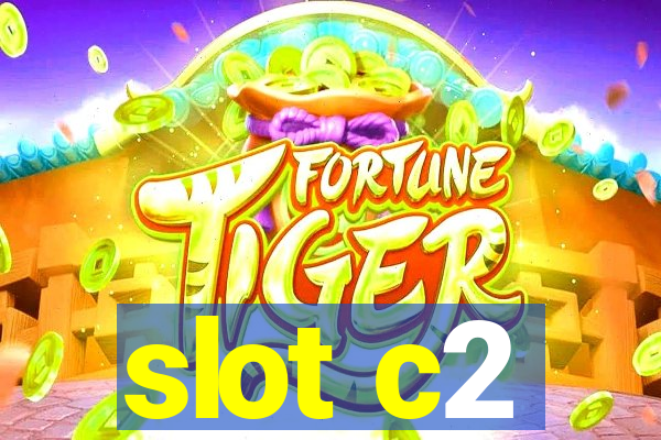 slot c2