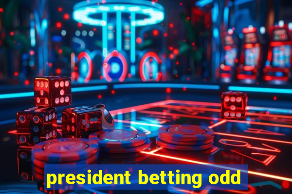 president betting odd