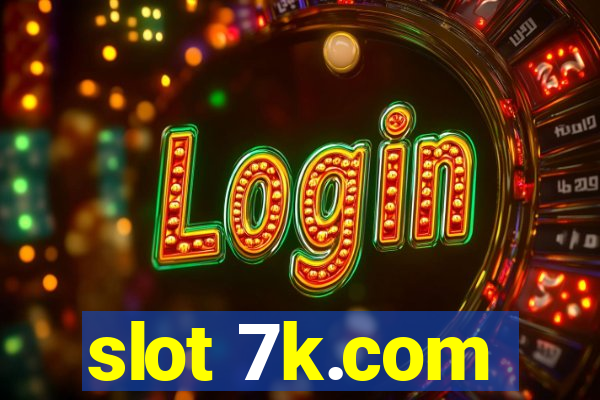 slot 7k.com