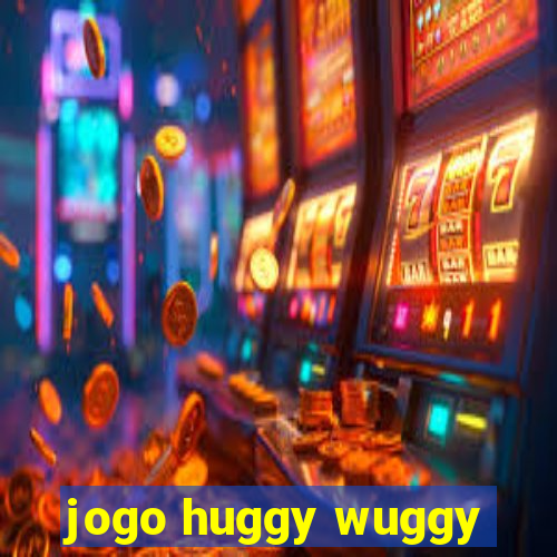 jogo huggy wuggy