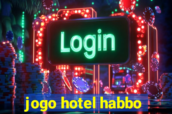 jogo hotel habbo