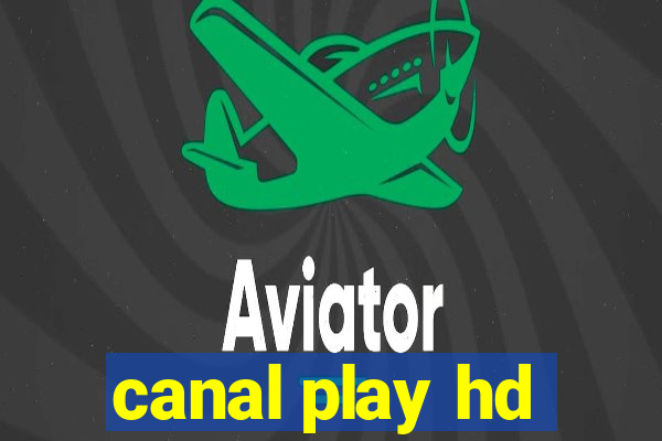 canal play hd