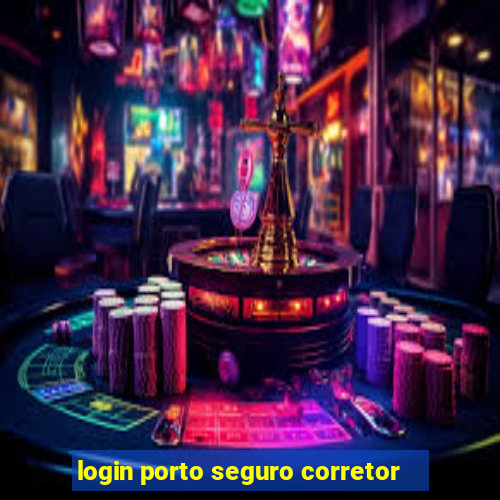 login porto seguro corretor