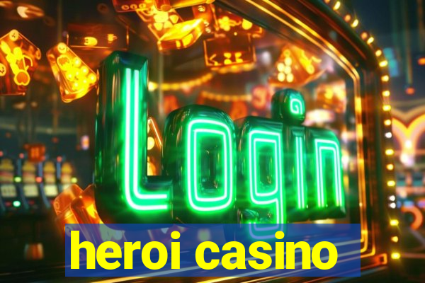 heroi casino