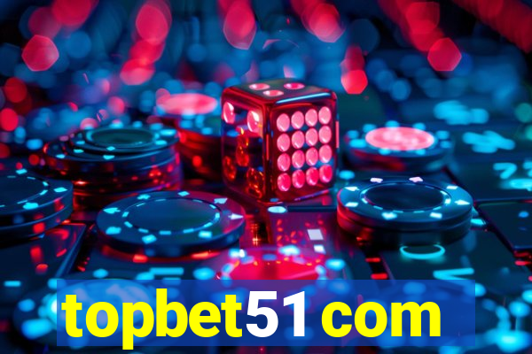 topbet51 com